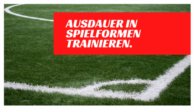 Ausdauer In Spielformen Trainieren Fussballtrainerkurse